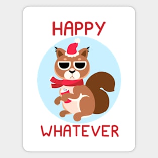 Happy Whatever Squirrel Magnet